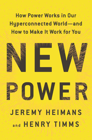 New Power by by Jeremy Heimans, Henry Timms